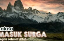 APA MAKNA MASUK SURGA DENGAN RAHMAT ALLAH?