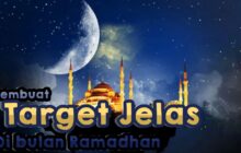 MEMBUAT TARGET JELAS DI BULAN RAMADAN