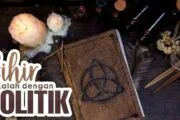 SIHIR KALAH DENGAN POLITIK