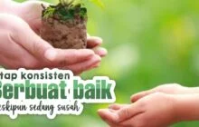 TETAP KONSISTEN BERBUAT BAIK WALAU SUSAH