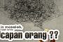 MASALAH DIBUAT SENDIRI, TAK TERIMA UCAPAN ORANG?