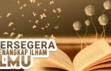 BERSEGERA MENANGKAP ILHAM ILMU