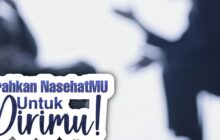 ARAHKAN NASIHATMU UNTUK DIRIMU!