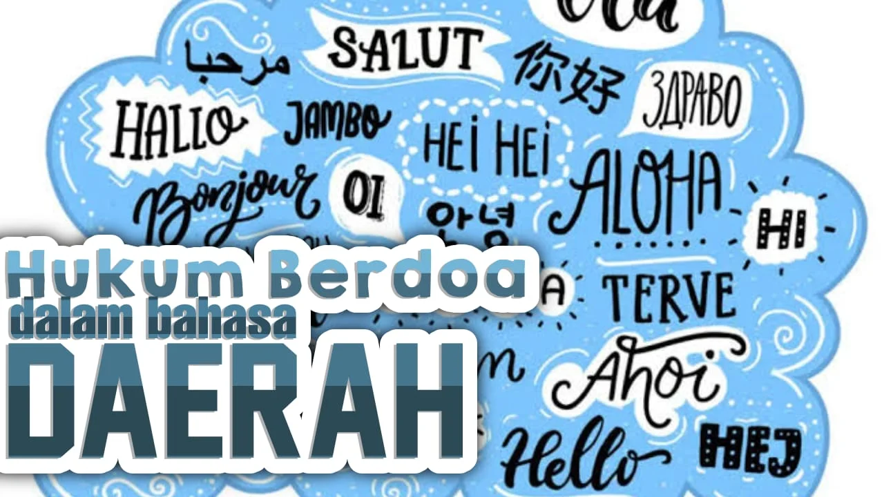 BOLEHKAH BERDOA MEMAKAI BAHASA DAERAH DALAM SALAT?