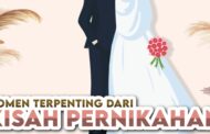 APA MOMEN TERPENTING DARI KISAH PERNIKAHAN KITA?