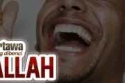 KETAWA YANG MEMBUAT ALLAH MURKA