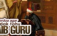 MENGAPA BERDOA AGAR TIDAK TAHU AIB GURU?