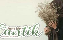 PUNYA ISTRI CANTIK TAPI TIDAK TERFITNAH