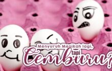MENYURUH MENIKAH LAGI TAPI SETELAH ITU CEMBURU BERAT