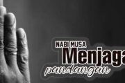 NABI MUSA MENJAGA PANDANGAN