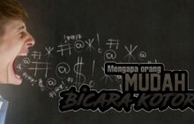 MENGAPA ADA ORANG YANG MUDAH BERKATA KOTOR?