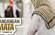 KEMANA PANDANGAN MATA SAAT TASYAHUD?