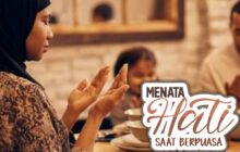 MENATA HATI SAAT BERPUASA