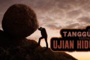 SEMAKIN TANGGUH KARENA UJIAN HIDUP