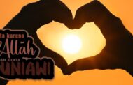 CINTA KARENA ALLAH DAN CINTA DUNIAWI