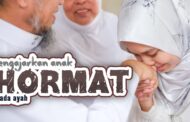 MENGAJARKAN ANAK HORMAT KEPADA AYAH