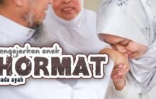 MENGAJARKAN ANAK HORMAT KEPADA AYAH