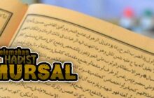 MENGAPA RIWAYAT MURSAL BERNILAI RENDAH DARIPADA MARFU’?