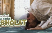DUA MOTIVASI AGAR SERIUS SAAT MEMULAI SALAT