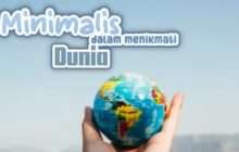 MINIMALIS DALAM MENIKMATI DUNIA?