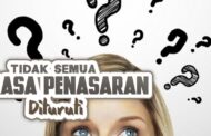 TIDAK SEMUA RASA PENASARAN DITURUTI