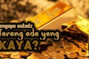 MENGAPA USTAZ JARANG YANG KAYA?