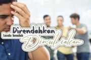 DIHINA TANDA HENDAK DIMULIAKAN ALLAH
