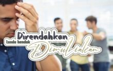 DIHINA TANDA HENDAK DIMULIAKAN ALLAH