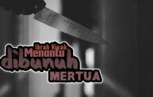 IBRAH KISAH MENANTU DIBUNUH MERTUA