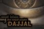 SIAPA UMAT ISLAM YANG AKAN JADI PENGIKUT DAJJAL?