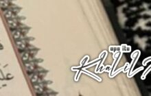 APA ITU KHALIL?