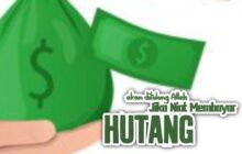 PASTI DITOLONG ALLAH JIKA NIATNYA MEMBAYAR UTANG