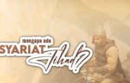 MENGAPA ADA SYARIAT JIHAD?