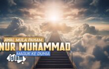 BAGAIMANA AWAL MULA PAHAM NUR MUHAMMAD MASUK KE DUNIA ISLAM?