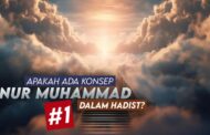 APAKAH ADA KONSEP NUR MUHAMMAD DALAM HADIS (1)?