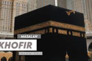 MASALAH KHOFIR DALAM HAJI