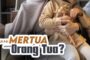 APAKAH MERTUA ITU ORANG TUA?