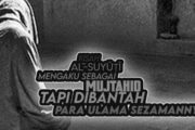 KISAH AL-SUYŪṬĪ MENGAKU SEBAGAI MUJTAHID TAPI DIBANTAH PARA ULAMA SEZAMANNYA