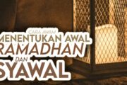 CARA AWAM MENENTUKAN AWAL RAMADAN DAN SYAWAL