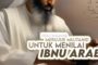 PENTINGNYA MERUJUK MUJTAHID UNTUK MENILAI IBNU ‘ARABĪ