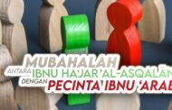 MUBAHALAH ANTARA IBNU HAJAR AL-ASQALĀNĪ DENGAN PECINTA IBNU ‘ARABĪ