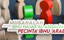 MUBAHALAH ANTARA IBNU HAJAR AL-ASQALĀNĪ DENGAN PECINTA IBNU ‘ARABĪ
