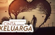 MENAMPAKKAN CINTA KEPADA KELUARGA