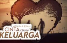 MENAMPAKKAN CINTA KEPADA KELUARGA