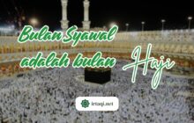 BULAN SYAWAL ADALAH BULAN HAJI