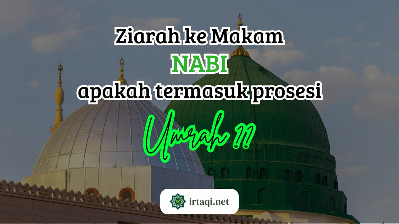 ZIARAH KE MAKAM NABI APAKAH TERMASUK PROSESI UMRAH?