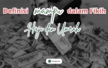 DEFINISI MAMPU DALAM FIKIH HAJI DAN UMRAH