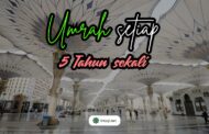 UMRAH SETIAP 5 TAHUN SEKALI?