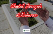 SALAT JENAZAH DI KUBURAN