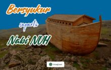 BERSYUKUR SEPERTI NABI NUH